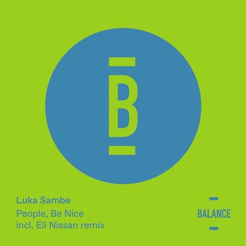 Luka Sambe - People, Be Nice [BALANCE004EP]